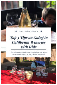 Top 5 Tips for Going to Wineries with Kids | California Wineries | Kid-Friendly Wineries #wineries #etiquette #winerieswithkids #californiawineries