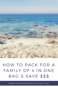 Family Packing List Money Saving Tips | Packing Tips and List | Henry and Andrew's Guide (www.henryandandrewsguide.com)