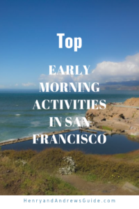 Early Morning Activities in San Francisco | San Francisco | Activities in San Francisco | Henry and Andrew's Guide | www.henryandandrewsguide.com