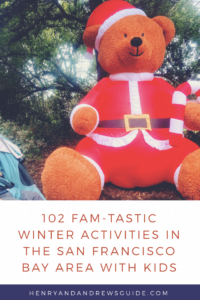 Winter Holiday Activities in San Francisco Bay Area with Kids - 102 Fam-Tastic List