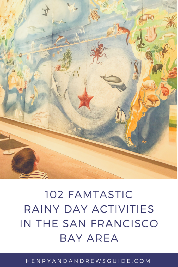 Rainy activities in San Francisco Bay Area - 102 of them! 
