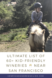 Ultimate List of Kid-Friendly Wineries near the San Francisco Bay Area | San Francisco with Kids | Family Friendly Wineries | Henry and Andrew’s Guide (www.henryandandrewsguide.com)