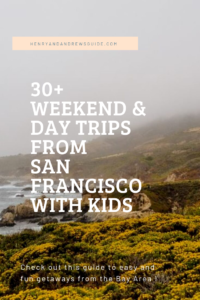30+ Weekend & Day trips from San Francisco With kids