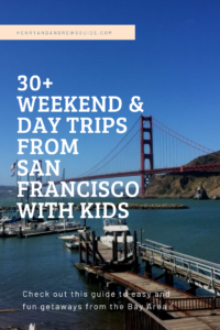 30+ Weekend & Day trips from San Francisco With kids