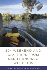 30+ Weekend and Day Trips from San Francisco with Kids | San Francisco with Kids | Henry and Andrew’s Guide (www.henryandandrewsguide.com)