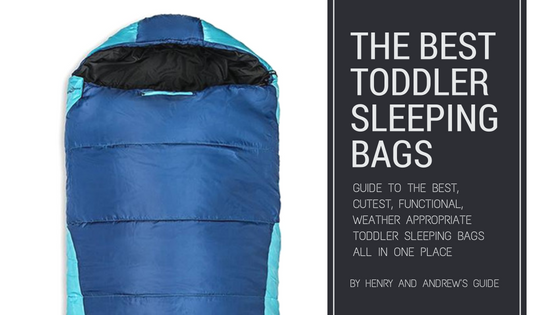 Best Toddler Sleeping Bags - For Camping, Daycare, Slumber Parties and Sleepovers! #travelgear #familytravel #campinggear #summergear #coldweathercamping #warmweathercamping #campingwithkids