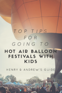 Tips on Going to Hot Air Balloon Festivals with Kids | #hotairballoons #festivals #hotairballoonfestival #familytravel #sonoma #hotairballoonfestivalphotography