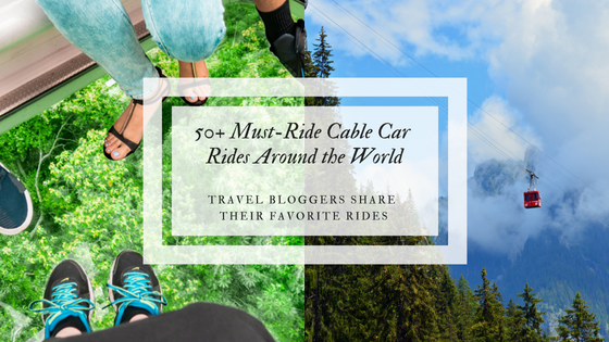 50+ Must-Ride Cable Car Rides Around the World