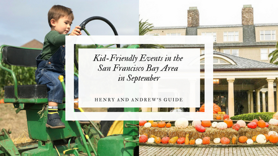 Kid Friendly Events in the Bay Area September