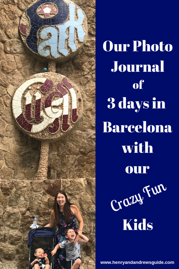Henry and Andrew's Guide Photo Journal Barcelona with Kids - Our 3 days in Barcelona