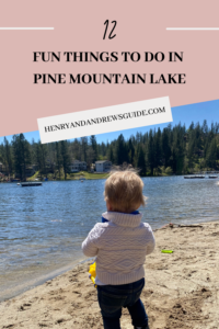12 Fun Things to do in Pine Mountain Lake